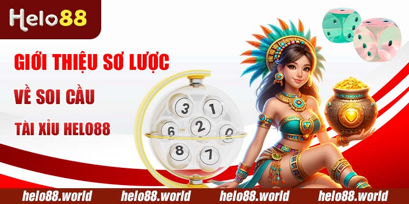 Giới thiệu sơ lược về soi cầu tài xỉu Helo88