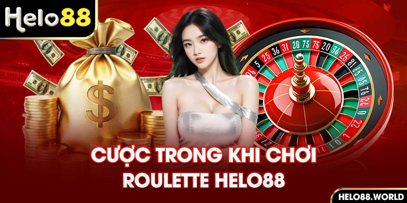 Cược trong khi chơi Roulette Helo88